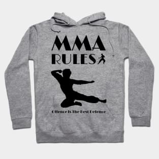 MMA Rules offence is the best defence Hoodie